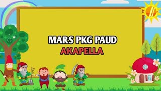 🔴 AKAPELLA - MARS PKG PAUD - PADUAN SUARA