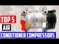 Best Air Conditioner Compressors 2020 - Top 5 AC Compressor Review