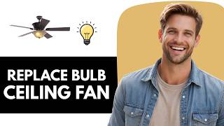 how to replace light bulb on Hampton Bay Ceiling Fan