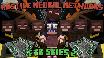 | Minecraft FTB Skies 2 | Exploring Hostile Neural Networks🔍| Ep19 (Modded Survival Let’s Play)