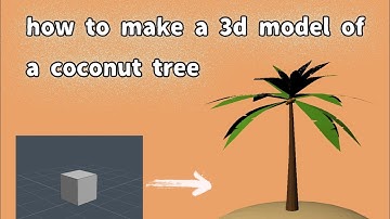 how to make a 3d model of a coconut tree in the 3d modeling app