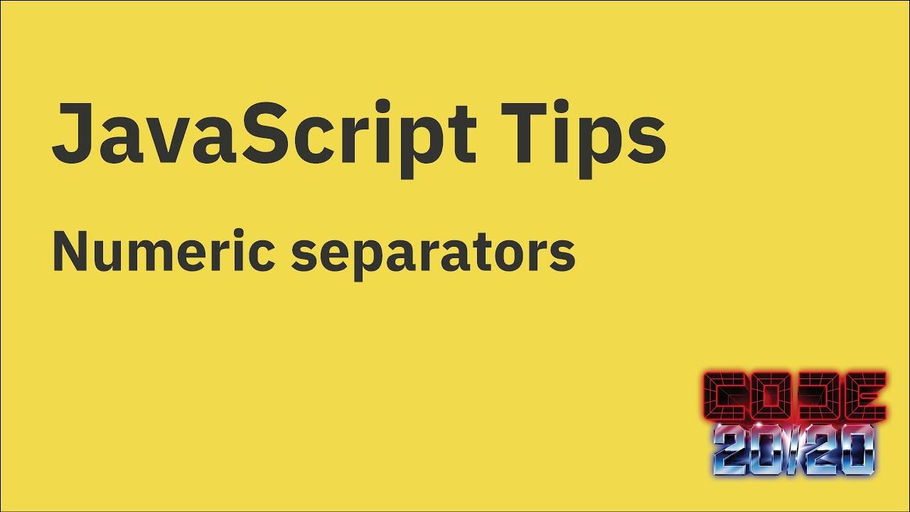 JavaScript tips — Making large numbers easier to read using numeric ...