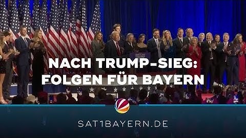 Trump gewinnt US-Wahl: Was bedeutet das für Bayern?