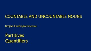 Countable & Uncountable Nouns, Partitives, Quantifiers (15 March 2021)