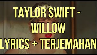 Taylor Swift - willow (Lyrics - Terjemahan Bahasa Indonesia)