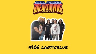 CS&B Podcast Ep 106 - Lanticblue