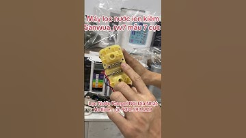 Giời thiệu máy lọc nước #Sanwua_rw7 mẫu 7 bản cực lướt 0934593229 #lọc_nước_kangel_nội_địa_nhật