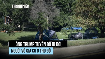 Tổng thống Trump quyết dẹp người vô gia cư ở thủ đô Washington