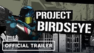 Project Birdseye - Official First Look Trailer