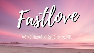 George Michael - Fastlove ( Lyrics ) Resimi