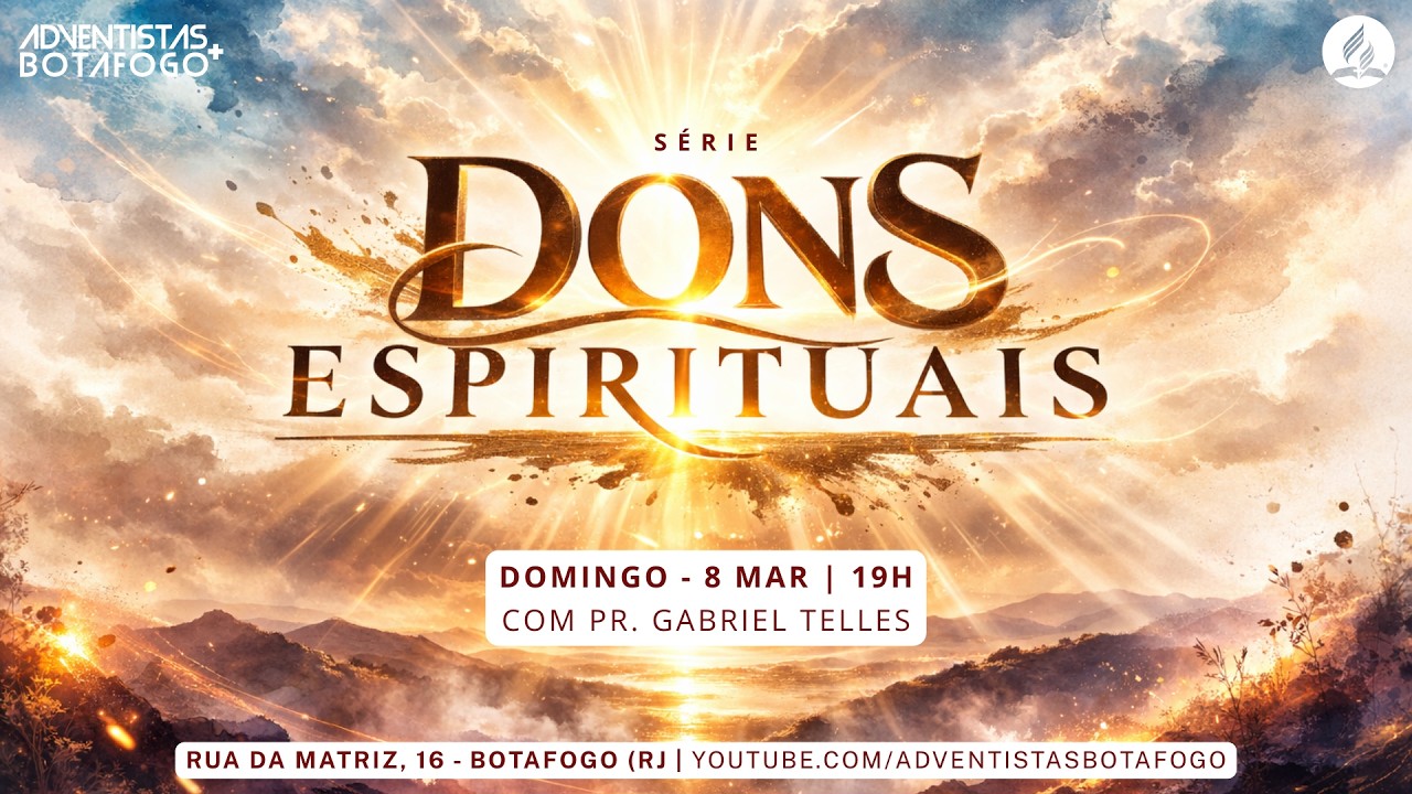 CULTO ADVENTISTA | SÉRIE DONS ESPIRITUAIS | Pr. Gabriel Telles | Ep. 02 - Domingo - 8/3/2026