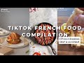 Tiktok French Food Compilation