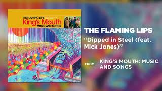 The Flaming Lips - Dipped in Steel (feat. Mick Jones) [Official Audio]