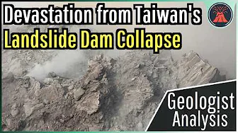 Taiwan Landslide Update; Earthen Dam Collapses, Severe Outburst Flood