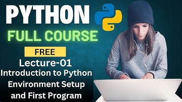 Introduction to Python Environment Setup and First Program