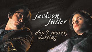 Jackson Fuller Ft. Tim Laughlin & Hawkins Fuller Dont Worry, Darling Fellow Travelers 1X06