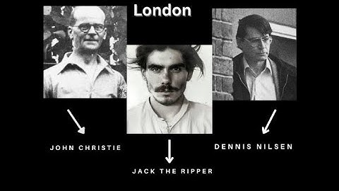 Top 3 Serial Killers That Shocked London