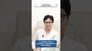 Pain control for breast cancer | Dr. Saipriya Tewari | Manipal Hospitals Delhi