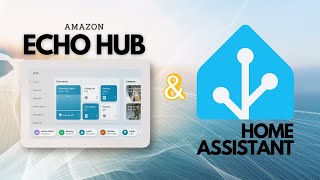 How to Use Home Assistant on Your Amazon Echo Hub