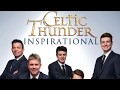 CELTIC THUNDER INSPIRATIONAL - 'MAY THE ROAD RISE TO MEET YOU'