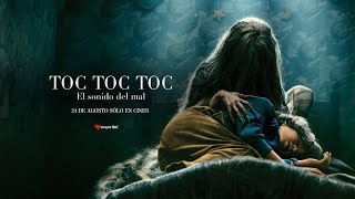 TOC TOC TOC - El sonido del mal | Estreno 24 de agosto sólo en cines