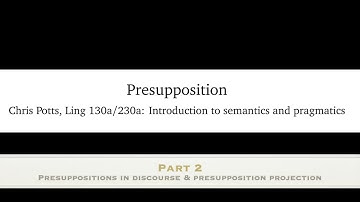 Presuppositions, part 2 | Introduction to Semantics and Pragmatics