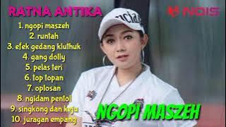 RATNA ANTIKA - NGOPI MASZEH, RUNTAH, EFEK GEDANG KLUTUK | BINTANG FORTUNA FULL ALBUM TERPOPULER 2022