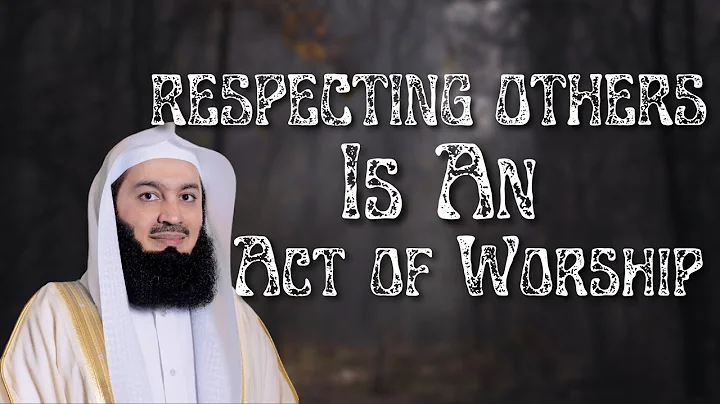 Treat Your Opposite Sex With Respect - Mufti Menk