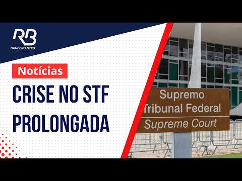 Crise no STF se prolonga com pedido de vista e novas sessões