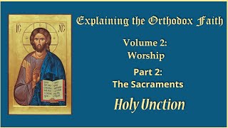 The Sacraments: Holy Unction