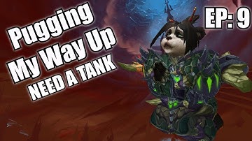 Pugging My Way Up - NEED A TANK (Episode 9) [Shadowlands S2]