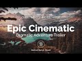 Epic cinematic dramatic adventure trailer creative commons