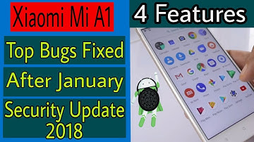 Mi A1 Top Bugs fixed / Features After January Security Oreo Update | 2nd Oreo Update[1112.4 MB]