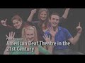 DVAF021: American Deaf Theatre in the 21st Century