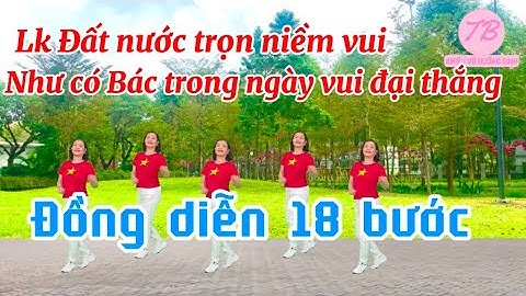 Nhảy Mẫu/ Lk Đất Nước Trọn Niềm Vui - Như Có Bác Trong Ngày Vui Đại Thắng