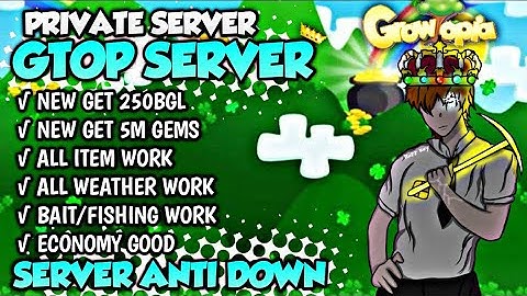 NEW GROWTOPIA PRIVATE SERVER 2022🍀NEW GET 250BGL & 5M GEMS💢