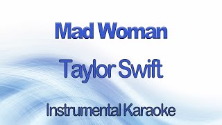 Mad Woman - Taylor Swift Karaoke Instrumental Cover with Lyrics