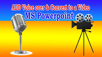 Add voice over and Convert PPT to VIDEO in MS Powerpoint