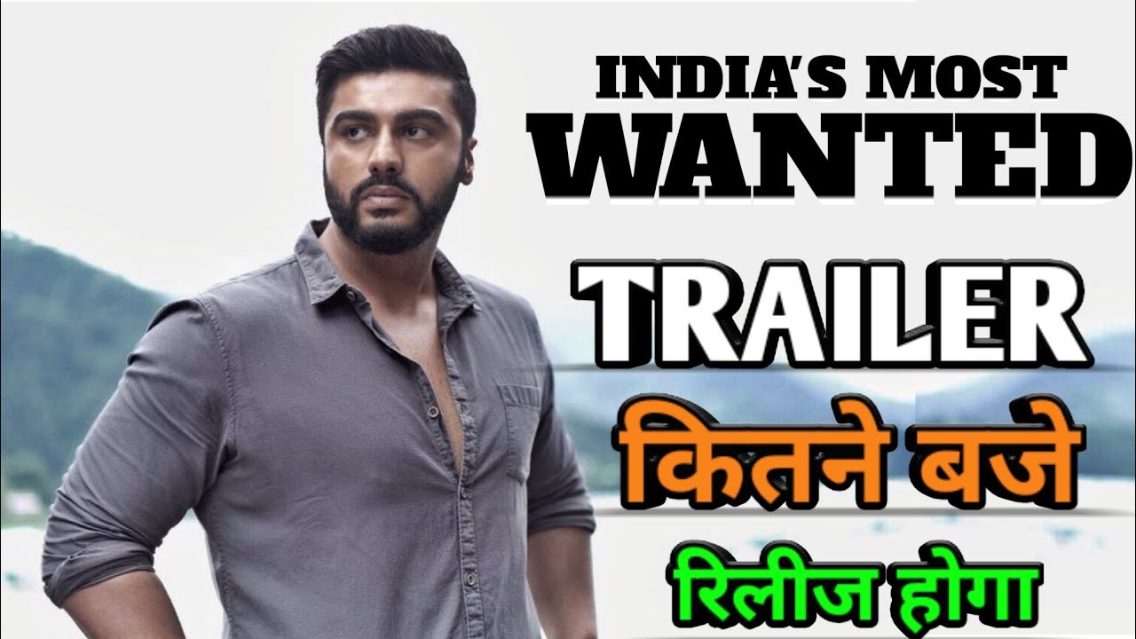 India's Most Wanted Trailer | Releasing Time | Arjun Kapoor | India's