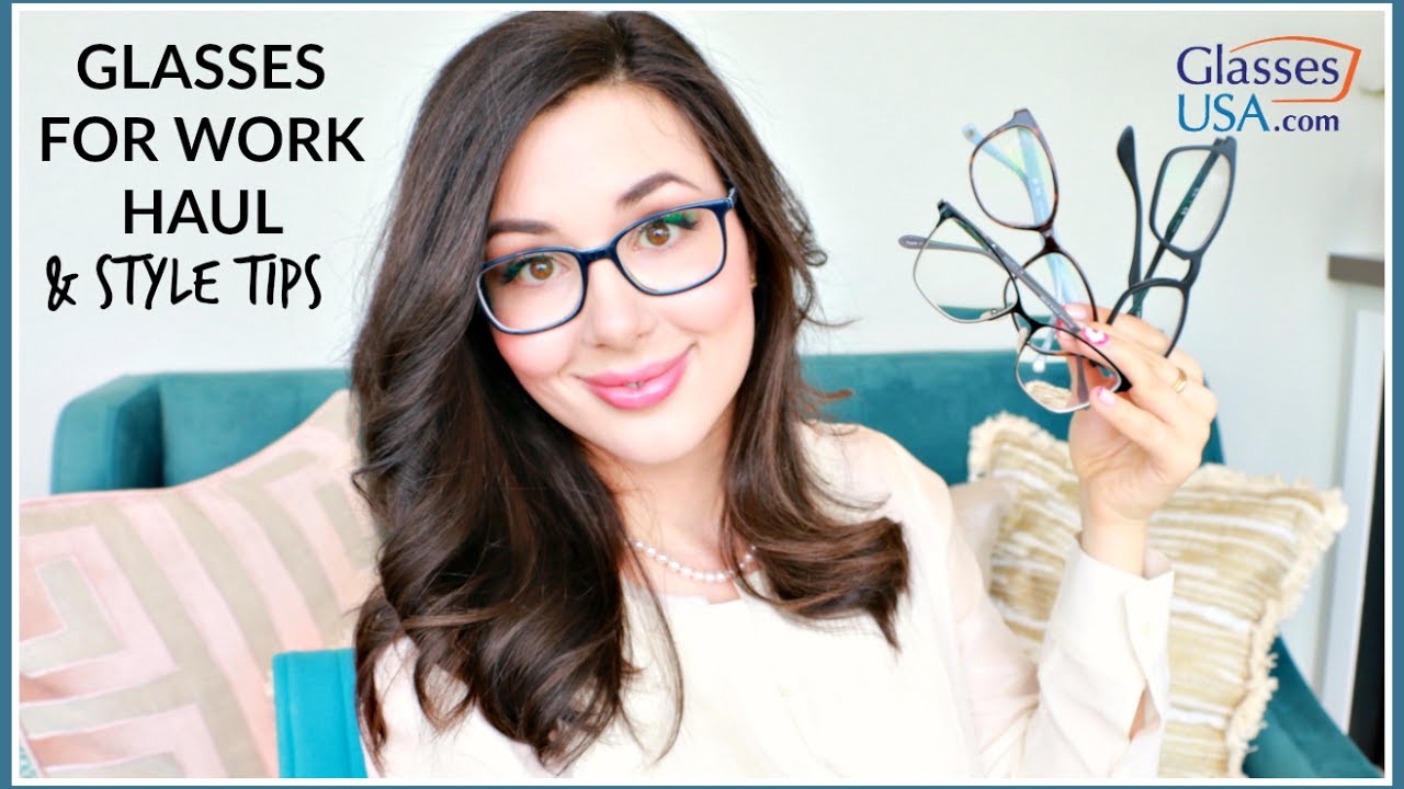 GLASSES FOR WORK HAUL & STYLE TIPS! YouTube