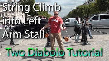 Diabolo Tutorial - Two Diabolo String Climb into Left Arm Stall