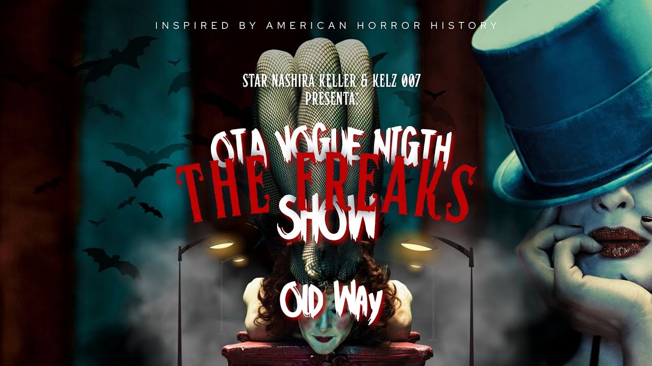 OLD WAY "THE FREAKS SHOW" BY STAR NASHIRA KELLER & KELZ 007