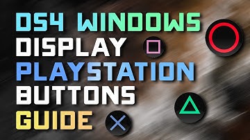 How to Display PlayStation Buttons in DS4 Windows: Easy Settings Guide - UPDATED 2024