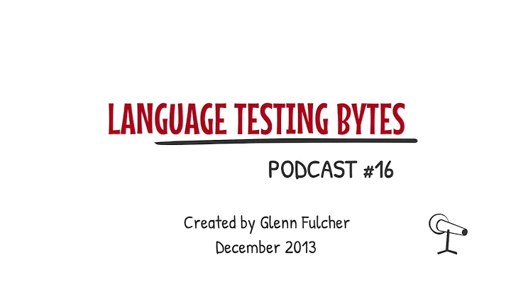 Language Testing Bytes Podcast #16: Interview with...