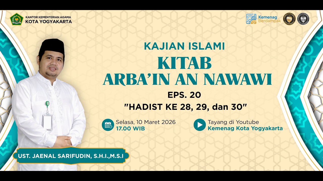 KAJIAN ISLAM EPS. 20 : "HADIST KE 28, 29, dan 30" - YouTube