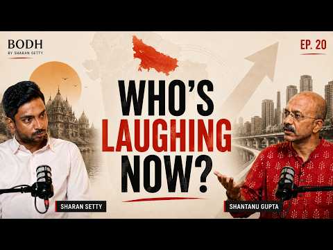 Ep. 20 l Is Uttar Pradesh About to Overtake Southern India? ft. Shantanu Gupta