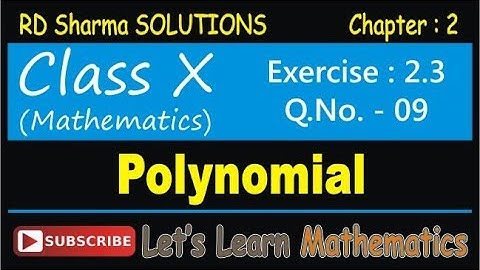 RD Sharma Solution, Class 10 - Chapter-2, Polynomials, Exercise 2.3, Q. No. -  09