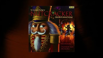 Erich Kunzel - The Nutcracker, Op. 71, TH 14, Act II Scene 11: Clara and the Prince (Official Audio)