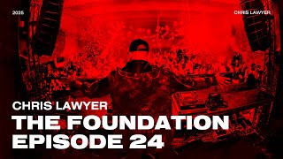Chris Lawyer - The Foundation 024