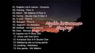 NAGLOKO KARIN NAMAN DI KA LANG NAHULI - Humprey         Nonstop music
